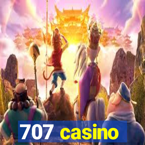 707 casino